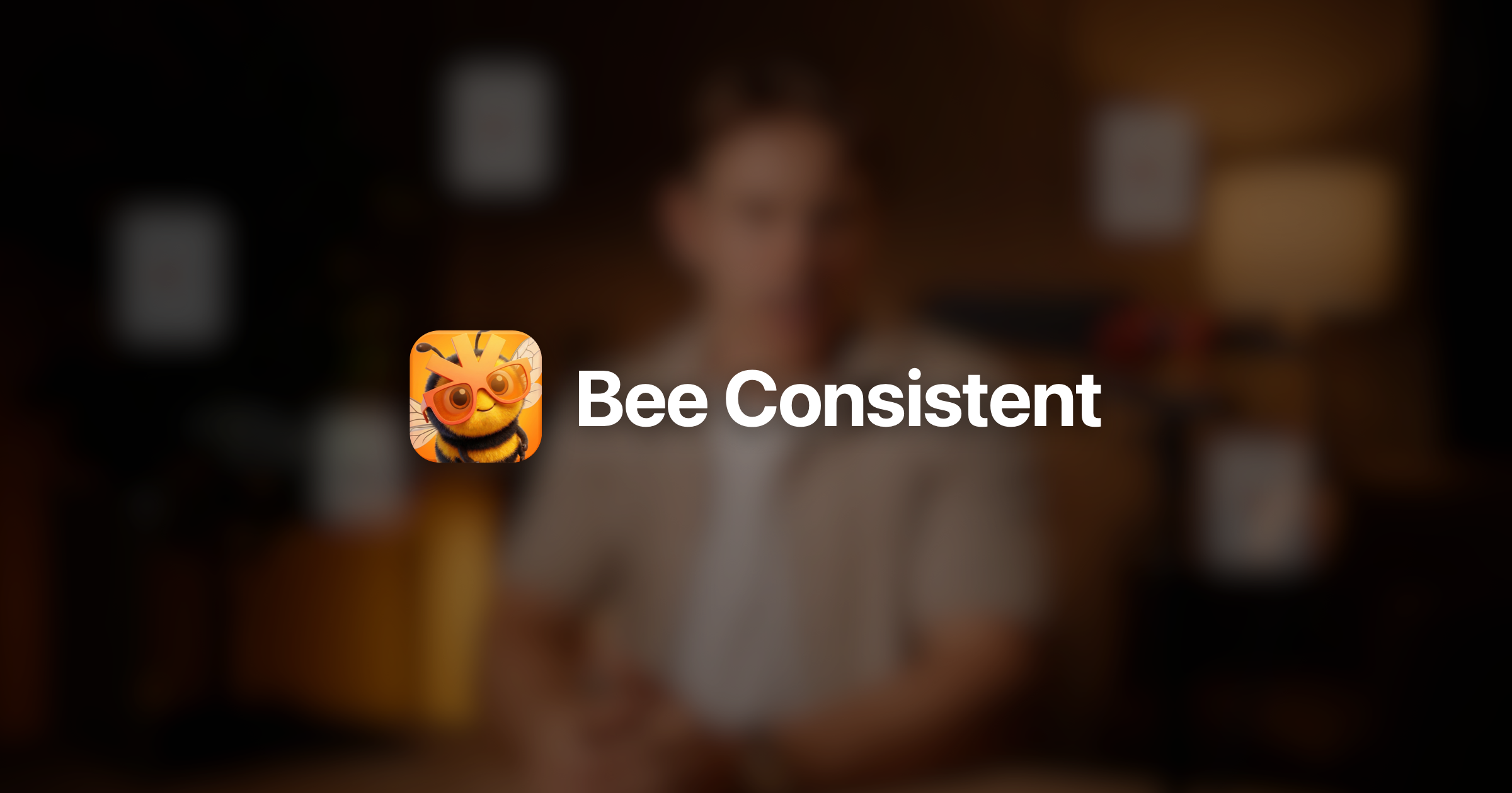 Bee Consistent